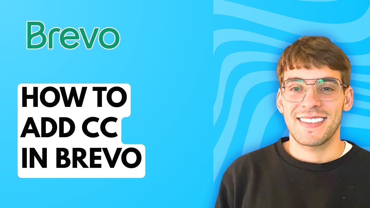How to Add CC in Brevo [2026 Full Guide]
