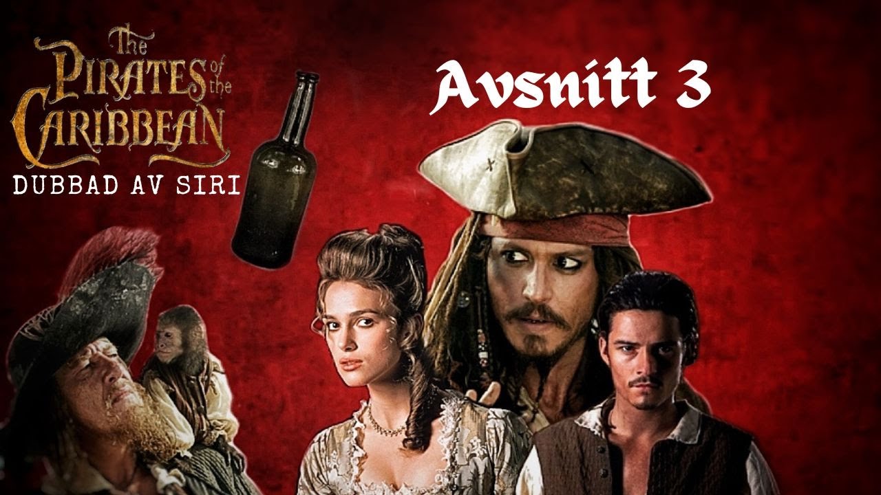 Pirates of the Caribbean Dubbad av Siri - Avsnitt 3