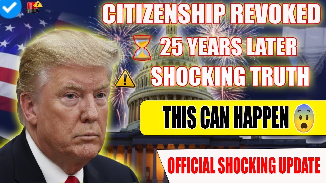 😱 US Citizenship Revoked After 25 Years | Shocking Denaturalization Case Explained