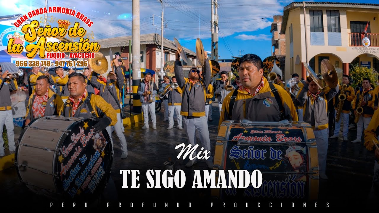 Te sigo amando/ Ya se marcho/ -BANDA ARMONÍA BRASS SEÑOR DE LA ASCENSIÓN