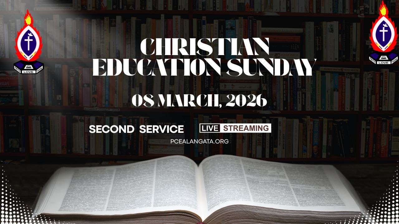 CHRISTIAN EDUCATION SUNDAY FIRST SERVICE 8TH MARCH 2026