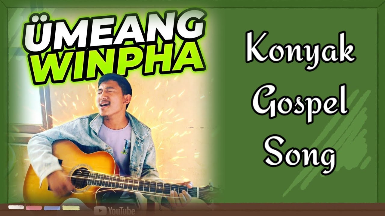 Konyak Gospel Song 