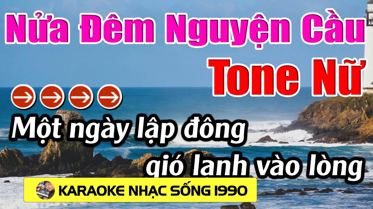 Nửa Đêm Nguyện Cầu - Karaoke Tone Nữ - Beat 2026 - Karaoke Nhạc Sống 1990 - Beat Mới