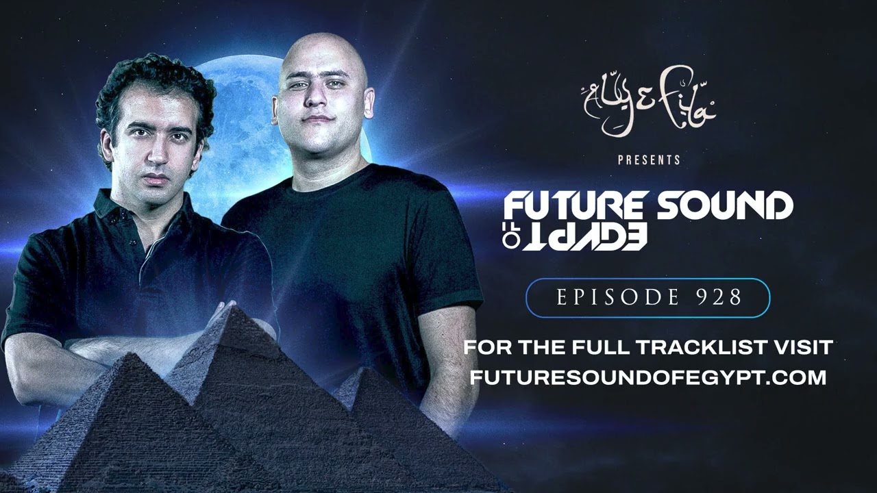 Future Sound of Egypt 928 with Aly & Fila