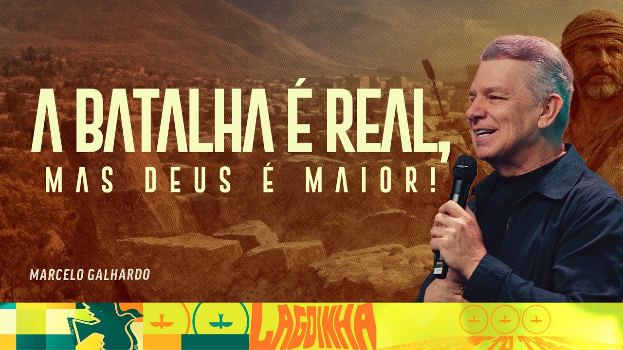 A BATALHA É REAL, MAS DEUS É MAIOR  - MARCELO GALHARDO