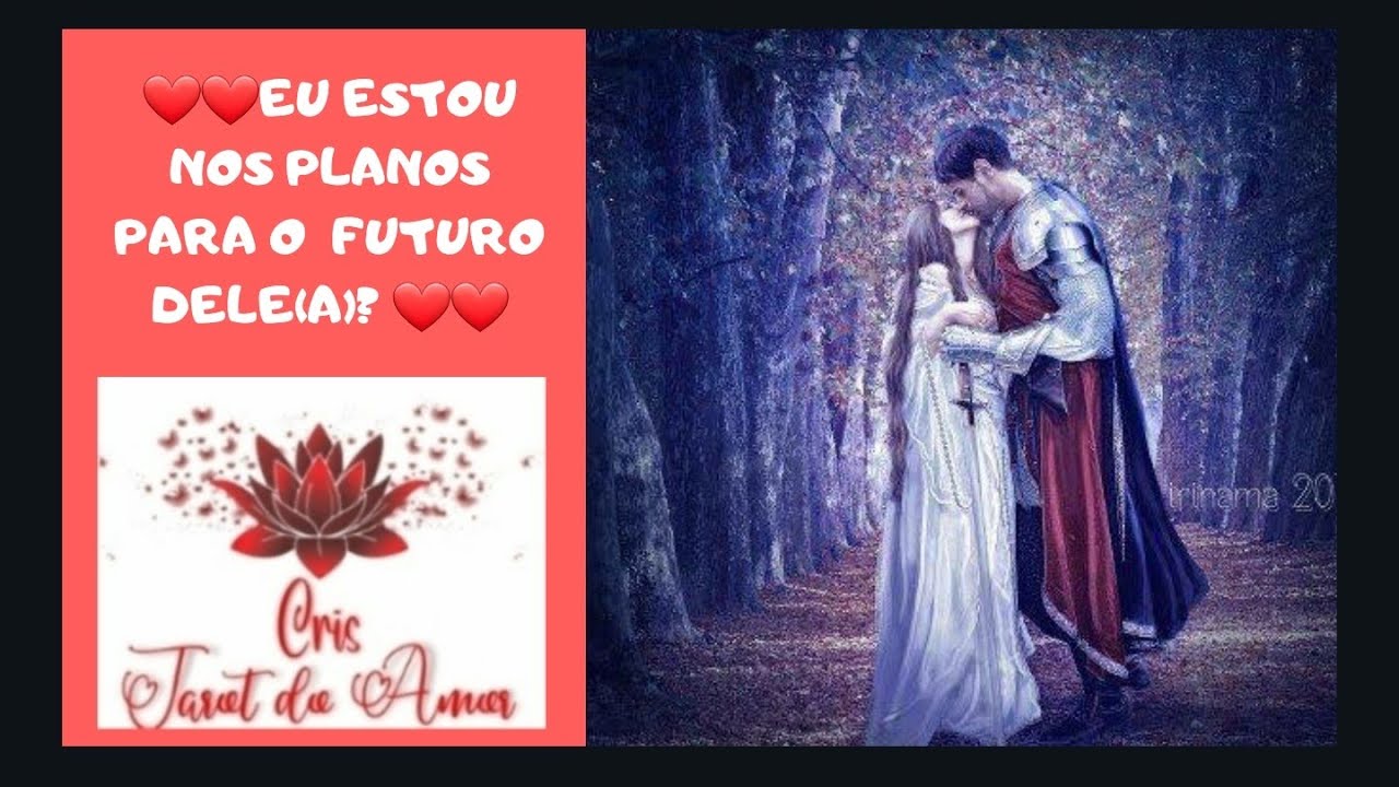 ❤EU ESTOU NOS PLANOS PARA O  FUTURO DELE(A)?         ⚘Agendamento: www.cristarotdoamor.com