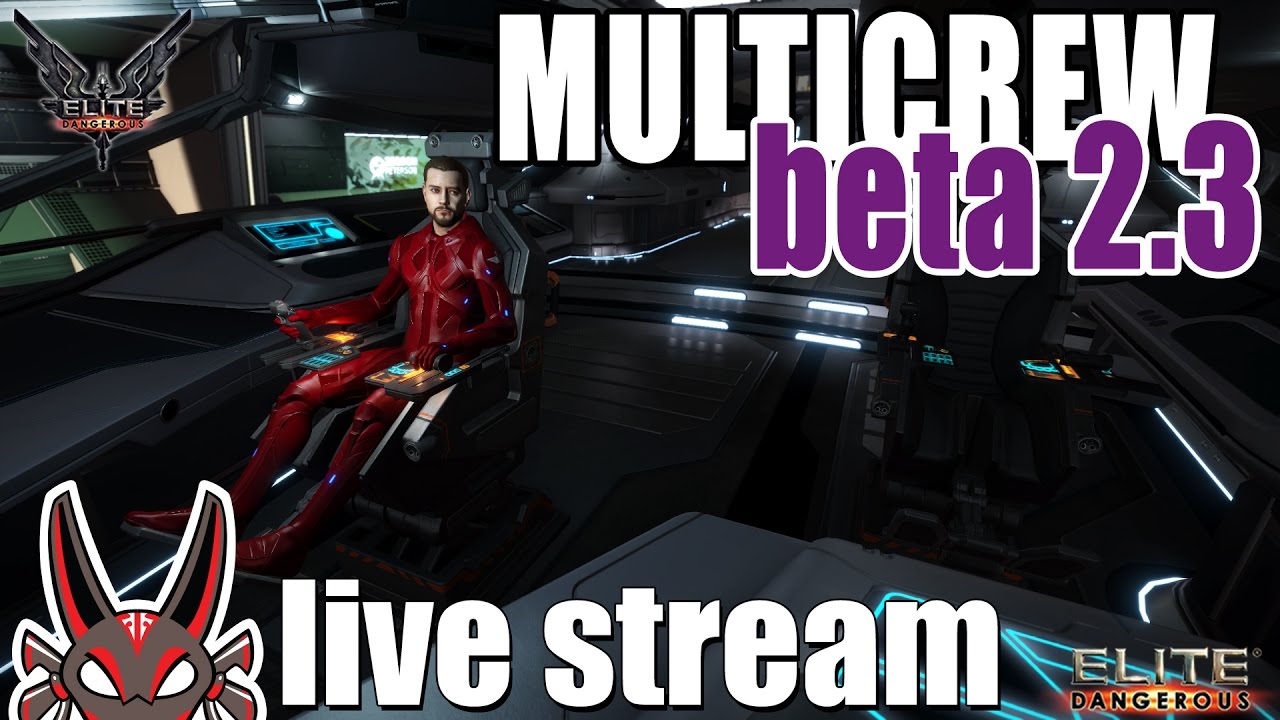 Multicrew Beta 2.3 | Elite: Dangerous Live Stream