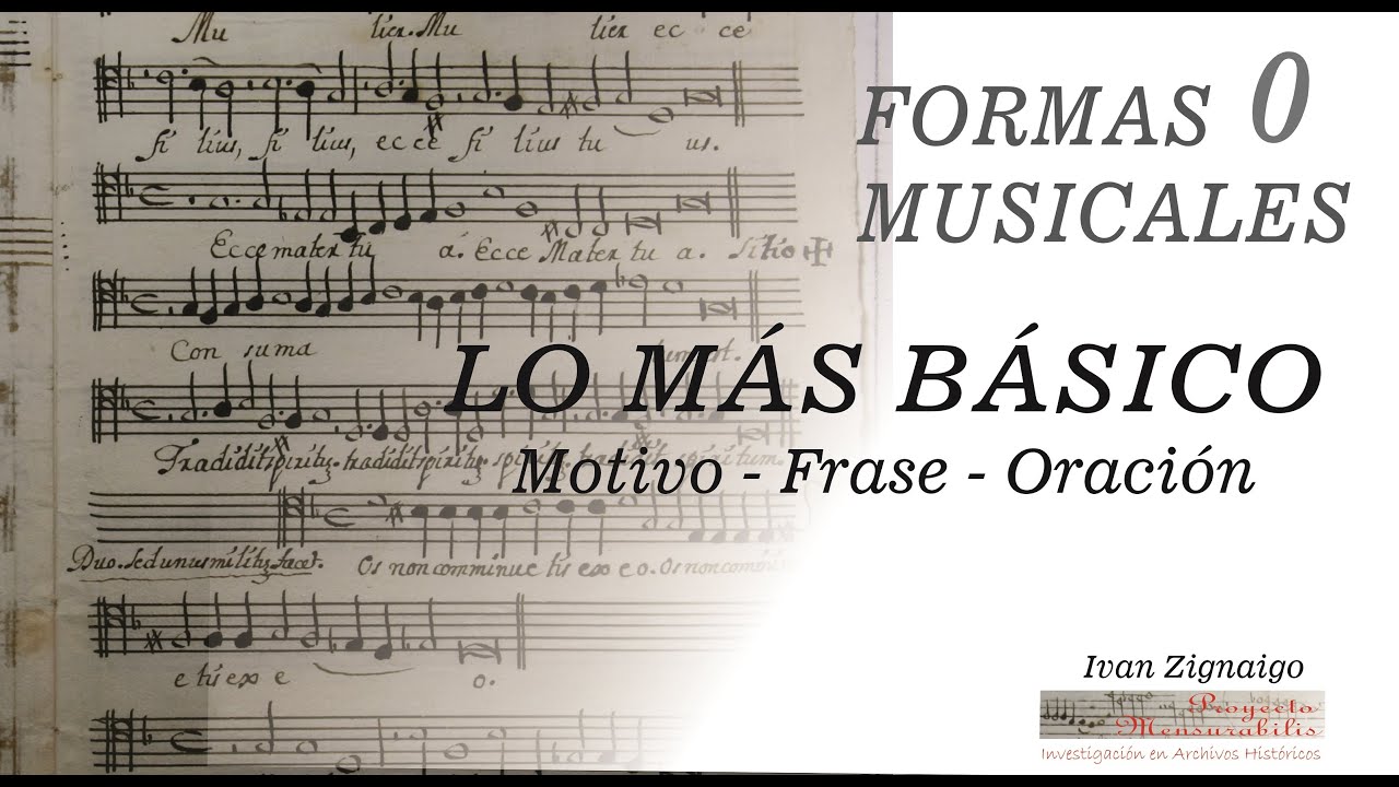 FORMAS MUSICALES - LO MÁS BÁSICO: Motivo - Frase - Oración