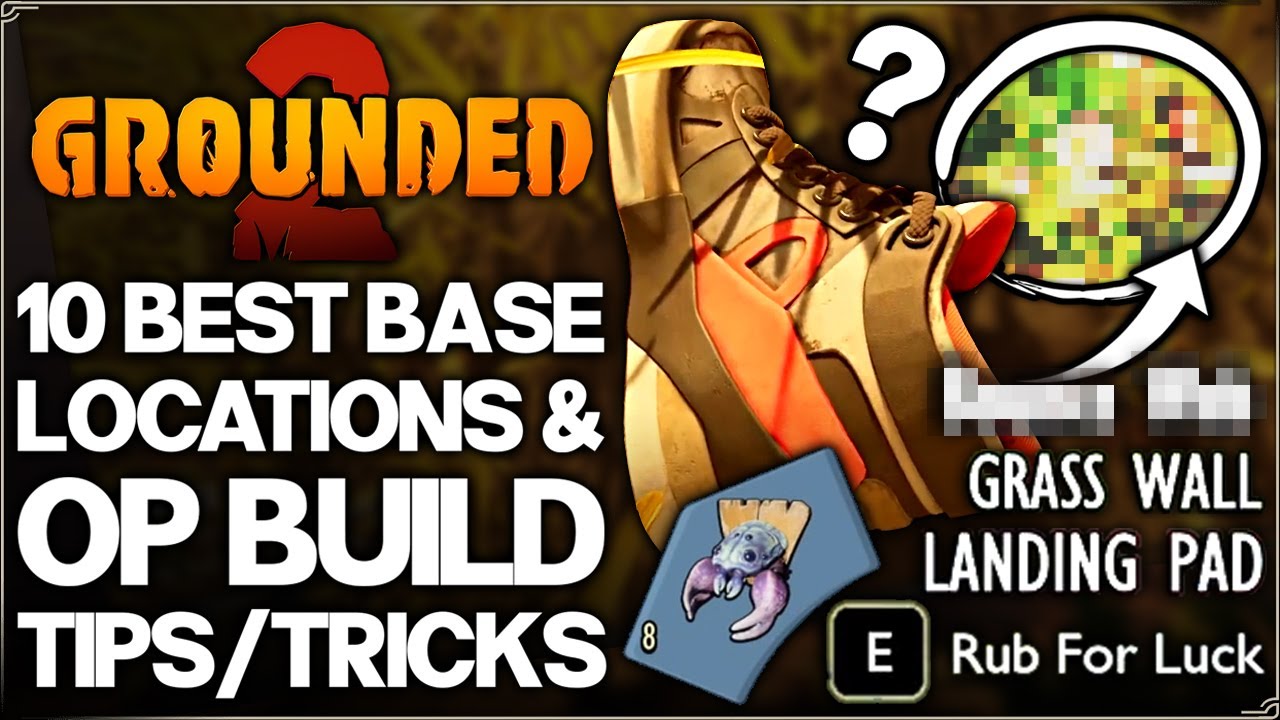 Grounded 2 - How to Build the PERFECT Base - Best 10 Base Location & All Secret Unlocks Craft Guide!