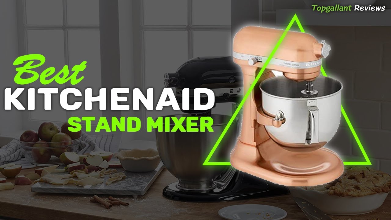✅Top 5 Best KitchenAid Stand Mixer 2025 | Best KitchenAid Mixer Reviews [Buyer's Guide]