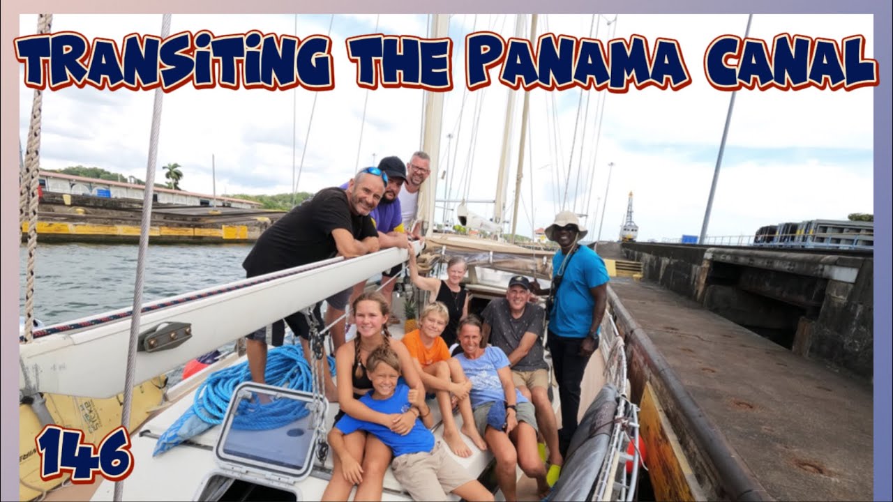 146i Transiting The Panama Canal by Sail Boat....with our Patrons