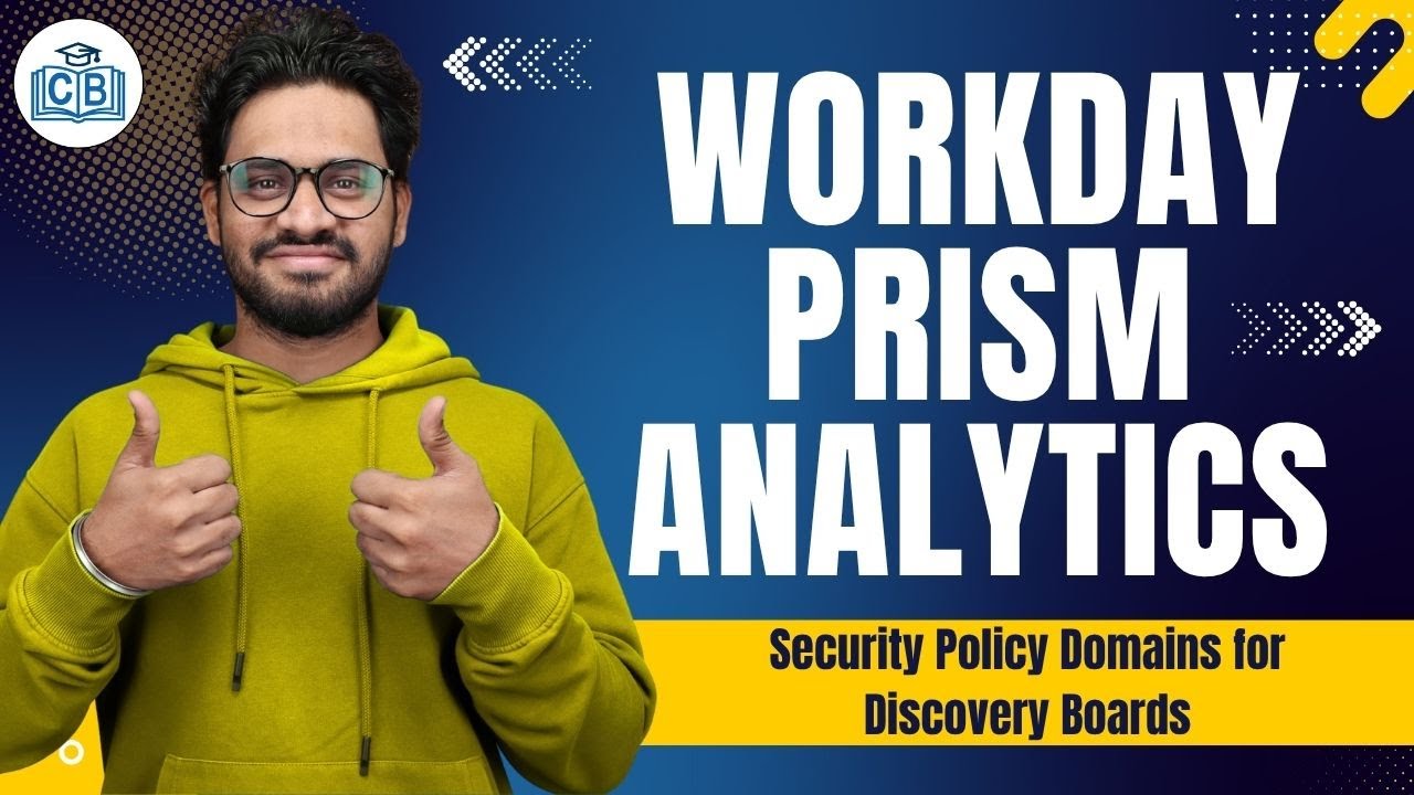 Security Policy Domains for Discovery Boards in Workday Prism Analytics | Workday | CyberBrainer