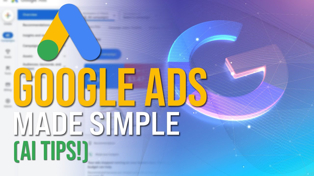 Google Ads Made Easy: AI Hacks for Better Results