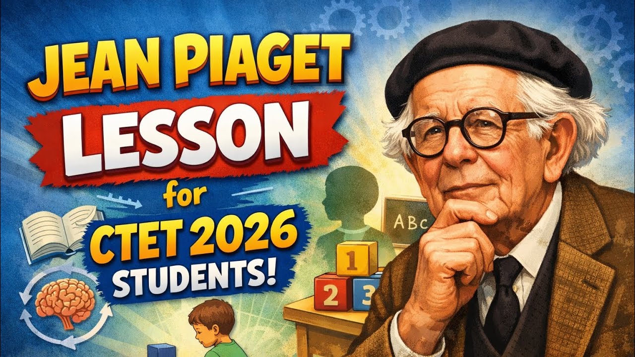 Jean Piaget Theory in One Shot | Complete CDP for CTET 2026