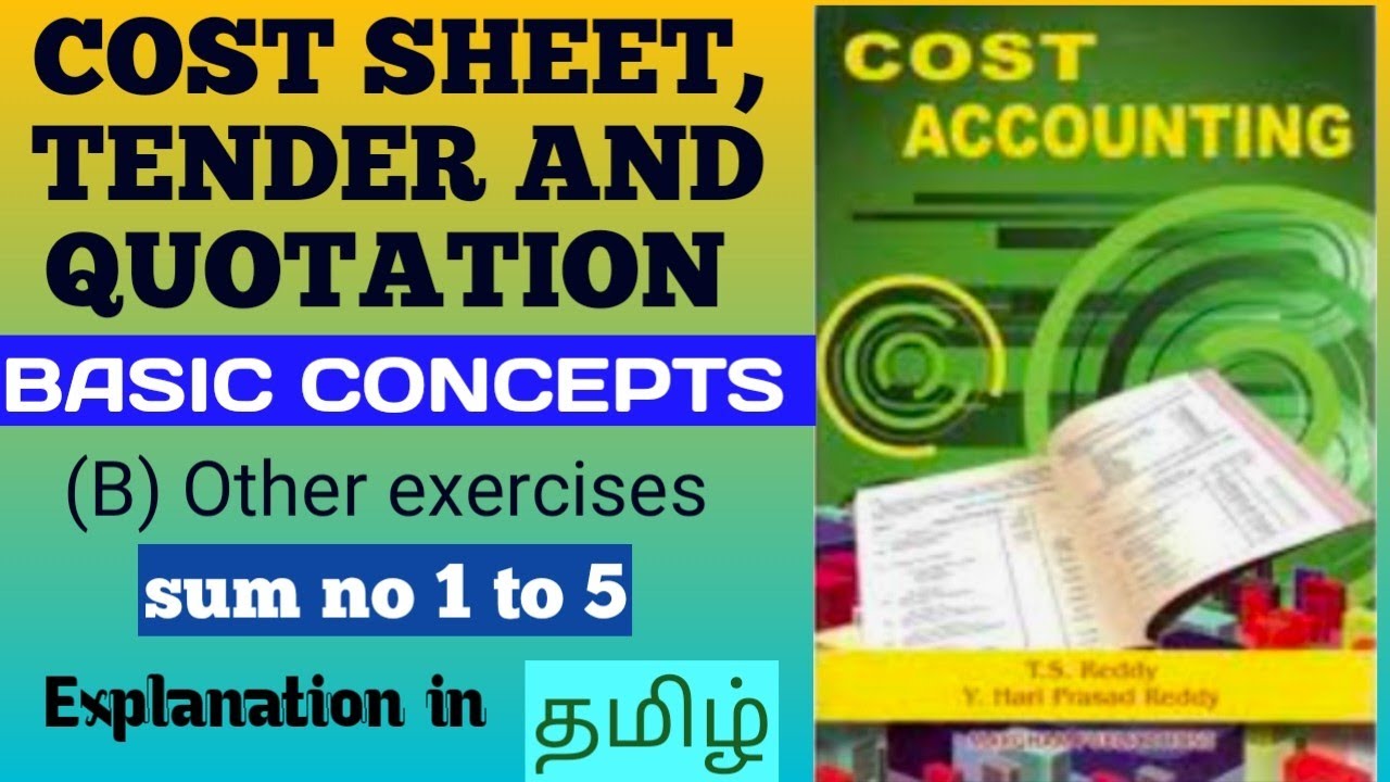 COST SHEET ( Other exercises -sum no 1to 5) Cost sheet,tender and quotation