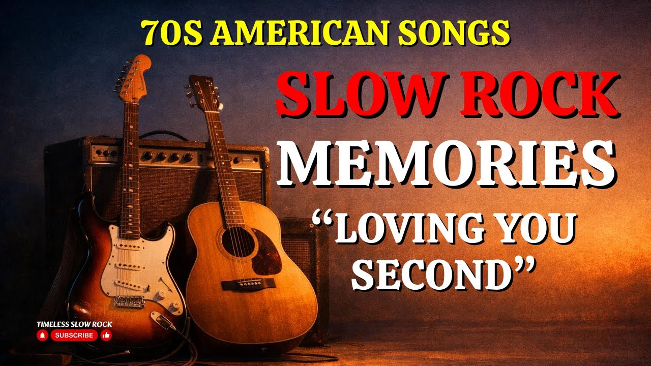 “LOVING YOU SECOND 🎵 The Best Memories 70s Slow Rock American”