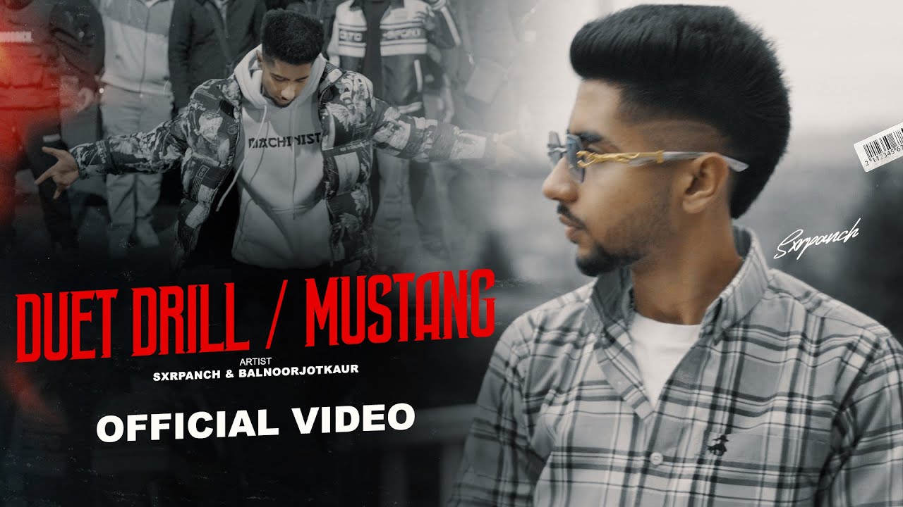 Duet Drill / Mustang (Official Music Video) SXRPANCH & Balnoorjot Kaur | Latest Punjabi Songs 2025