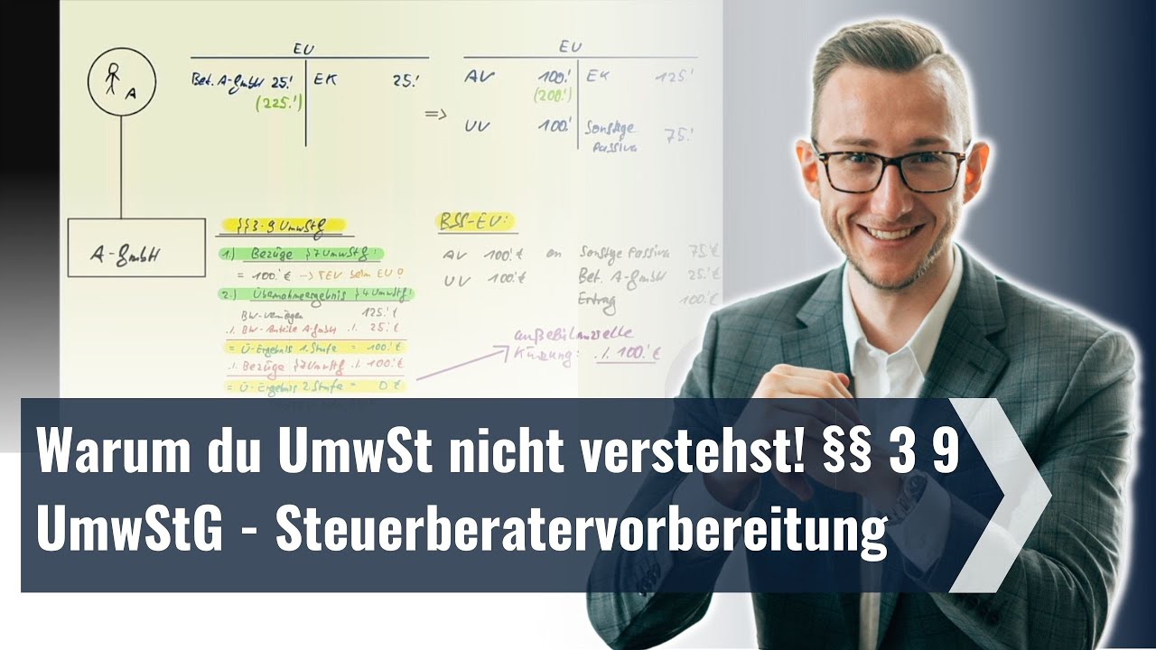 Warum du UmwSt nicht verstehst! §§ 3 9 UmwStG - Steuerberatervorbereitung - ESH Examensvorbereitung