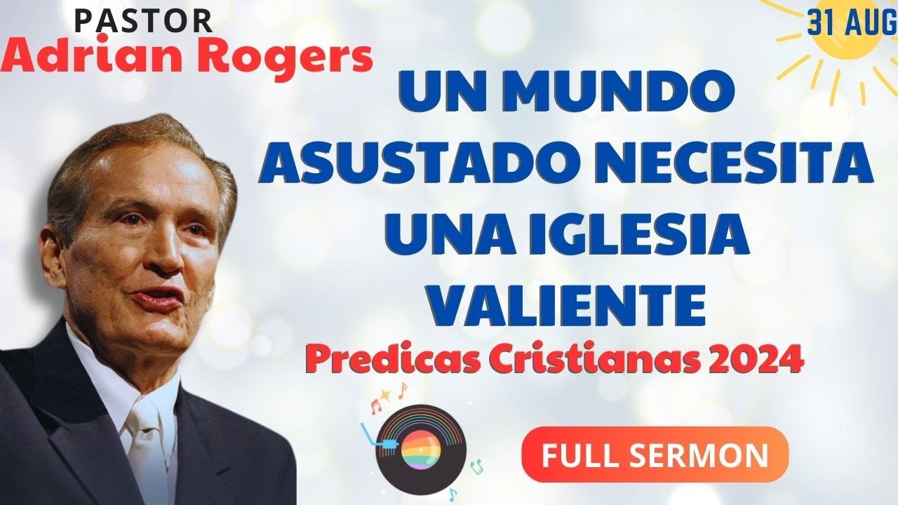 🔴UN MUNDO ASUSTADO NECESITA UNA IGLESIA VALIENTE ✅ Adrian Rogers Ministries