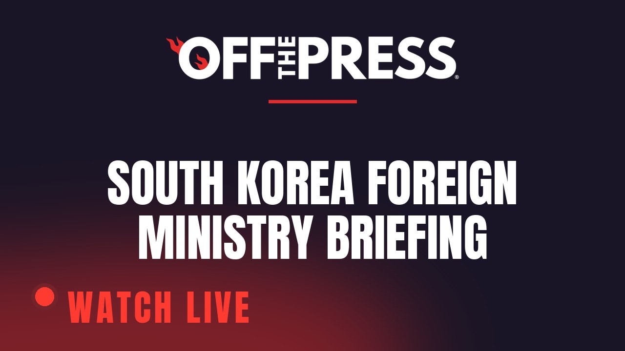 LIVE: South Korea foreign ministry holds regular news briefing