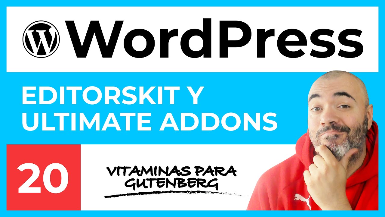 EditorsKIT y Ultimate Addons para GUTENBERG - CURSO de WordPress #20 - Tutorial en Español