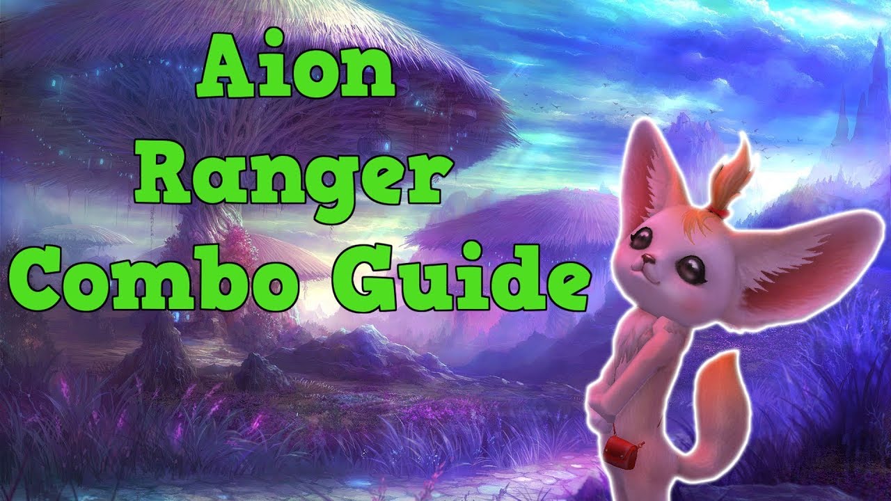 Aion / Ranger Combo Guide (Rehberi)