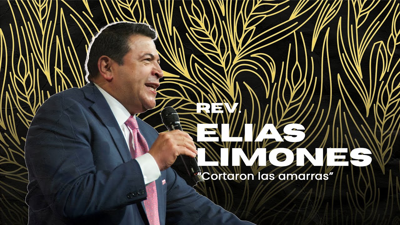 5-12-23 TDC - Rev. Elias Limones - “Cortaron las amarras”