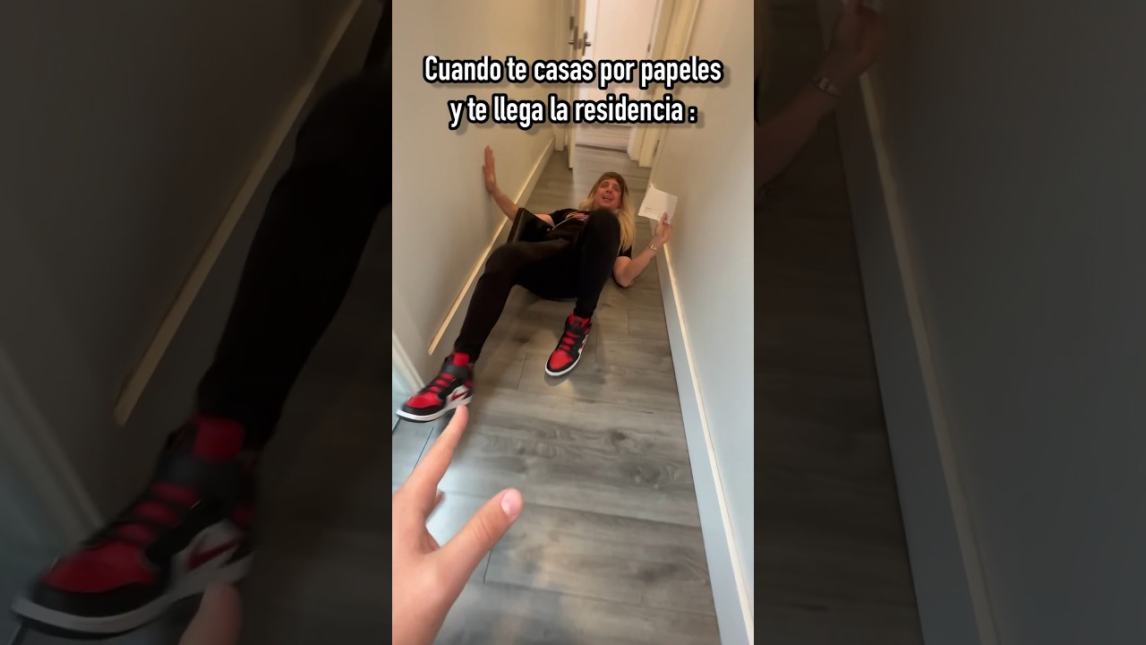 - Cuando te casas por papeles y te llega la residencia.