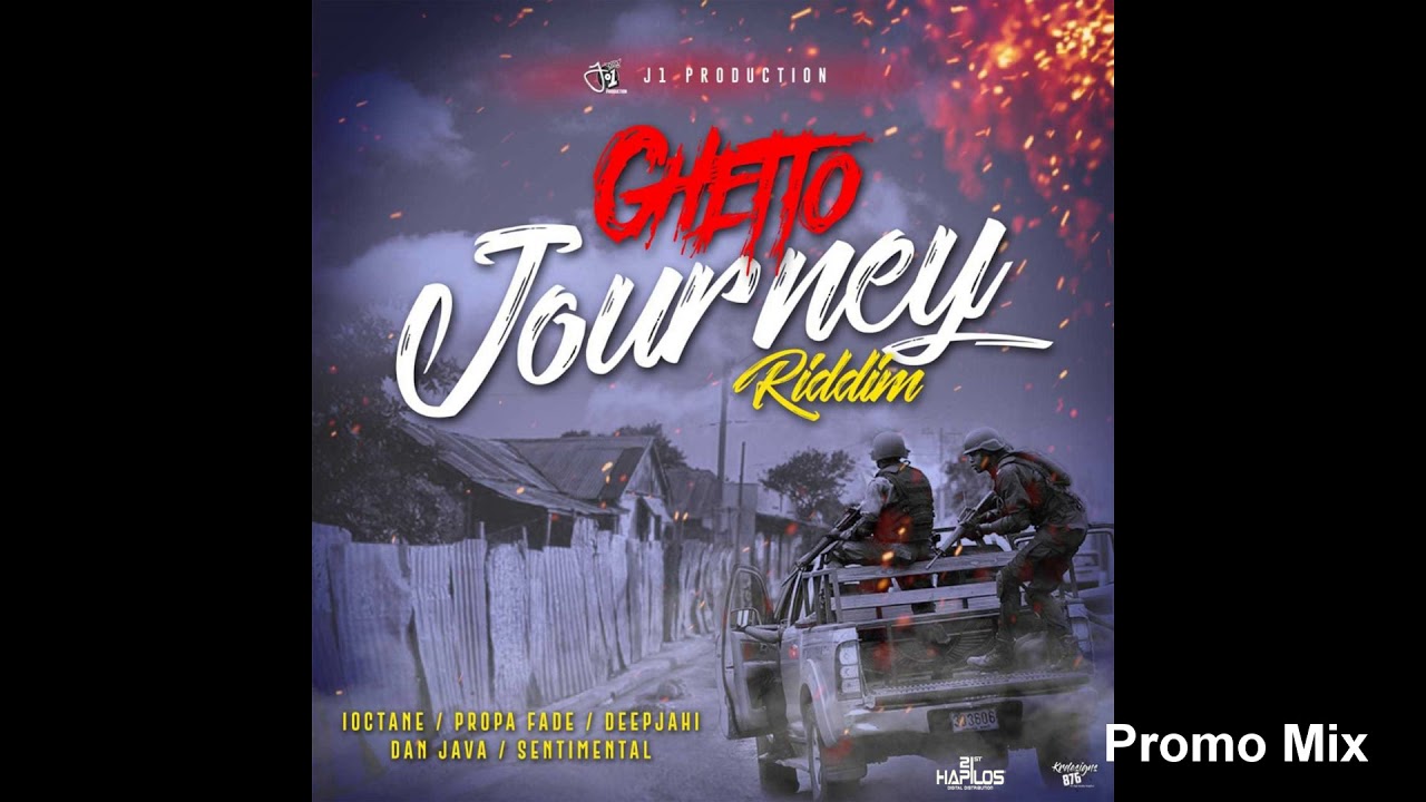 Ghetto Journey Riddim Mix (Full, Sept 2018) Feat. I-Octane, Deep Jahi, Propa Fade, Sentimental,