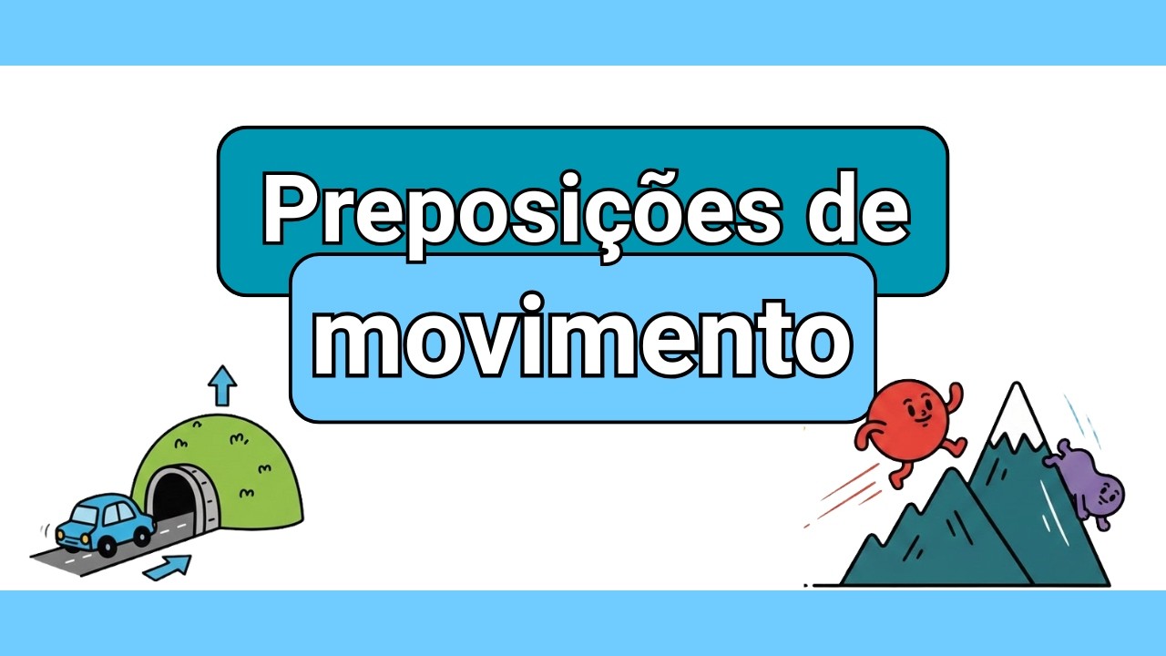 Preposições de movimento.