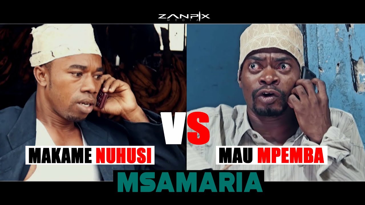 MAU MPEMBA NA MAKAME NUHUSI MSAMARIA FULL MOVIE 2021- BONGO MOVIE