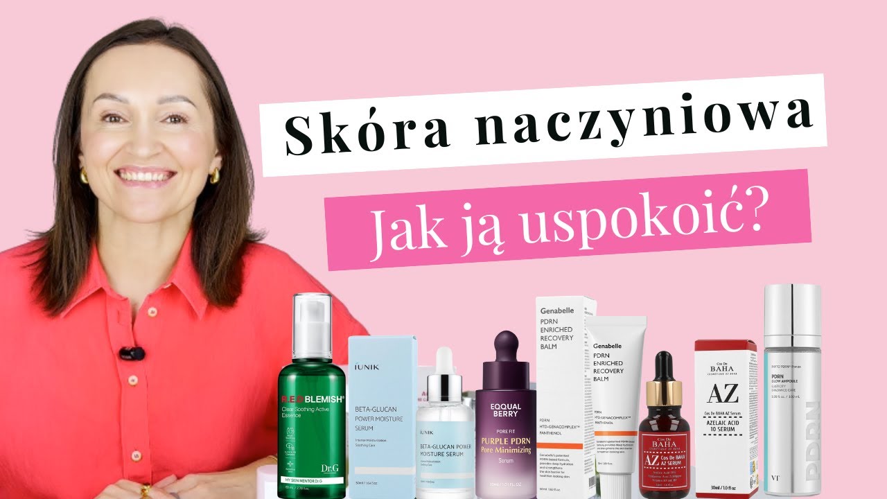 Sk&oacute;ra naczyniowa - jak ją uspokoić i wzmocnić?