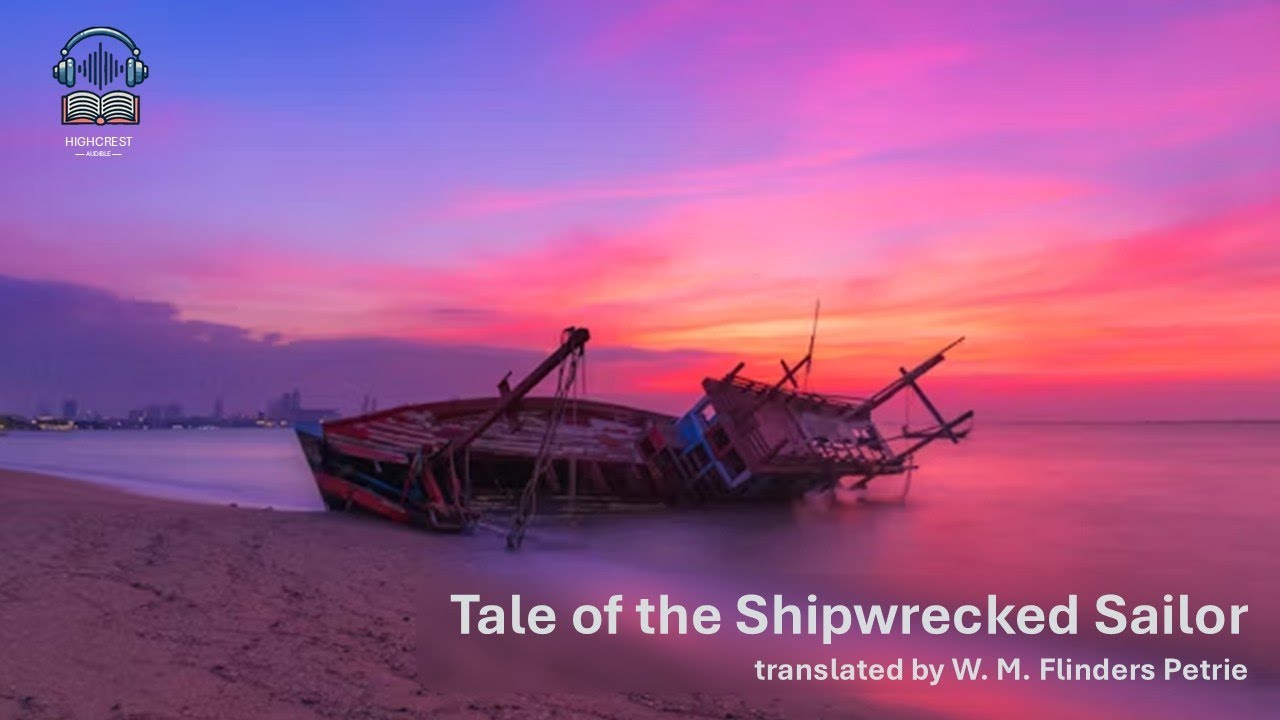 Highcrest Audible | The Tale of the Shipwrecked Sailor (Ancient Egypt)