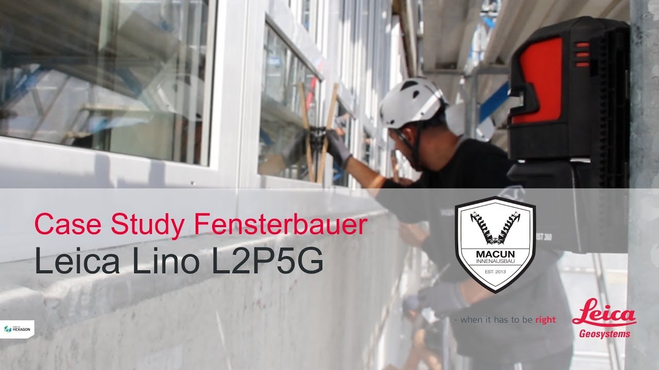 Simple, fast and precise window installations with the Leica Lino L2P5G