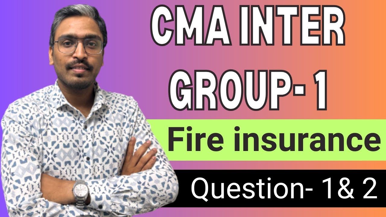 Questions 1 & 2 Fire Insurance CMA Inter Grp-1 #cmainter #icmai
