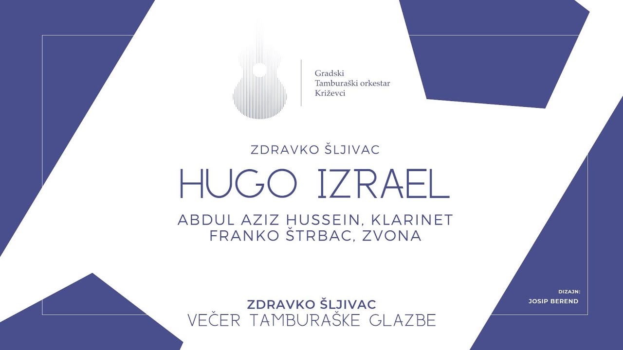 Zdravko Šljivac: Hugo Izrael - Gradski tamburaški orkestar Križevci