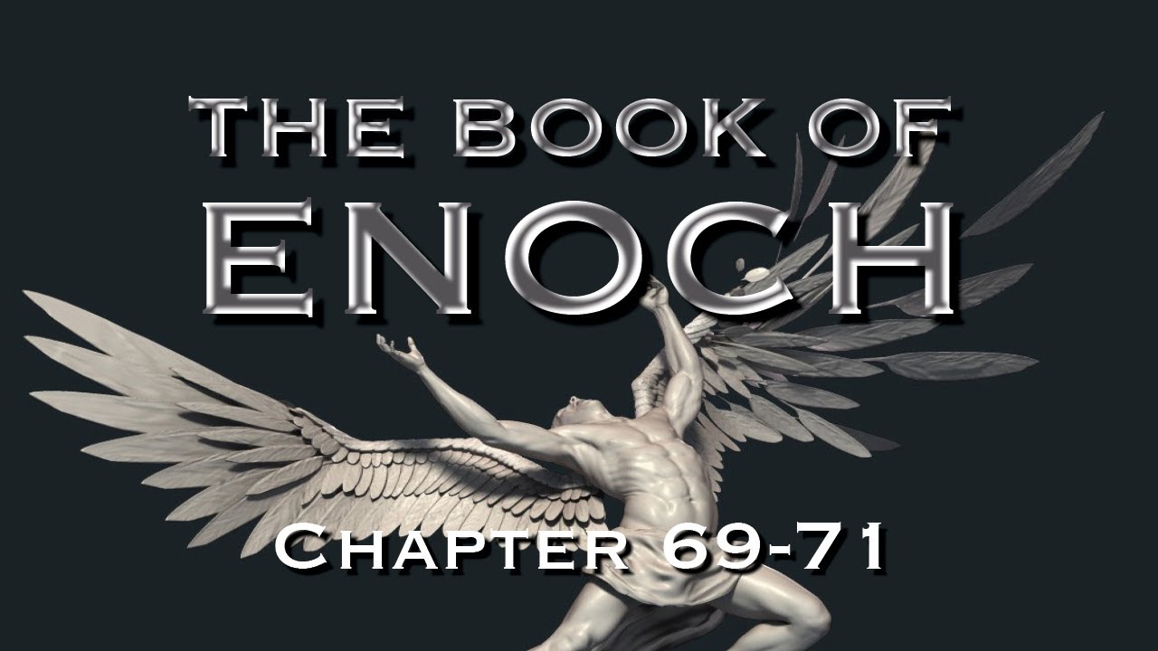 The Book of Enoch: The Fallen Angels vs. Messiah  (Part 18 - Ch. 69-71)