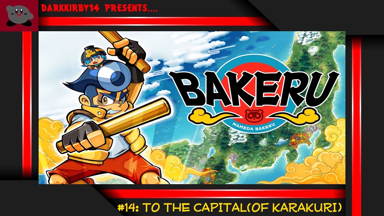 Bakeru #14: To The Capital(Of Karakuri)