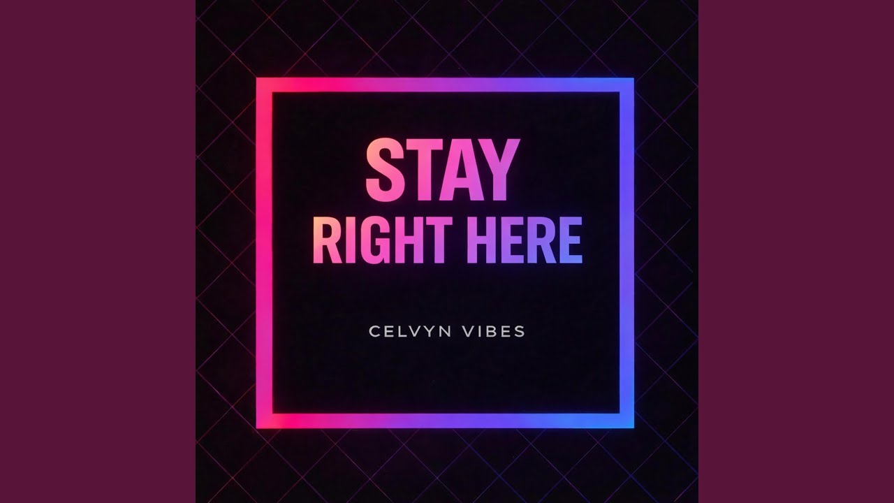 Stay Right Here