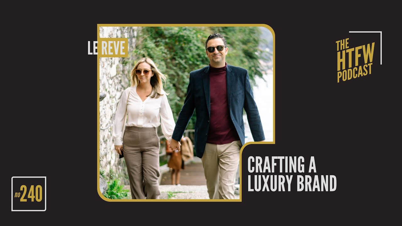 Crafting a Luxury Brand With Le Reve Films // How To Film Weddings 240