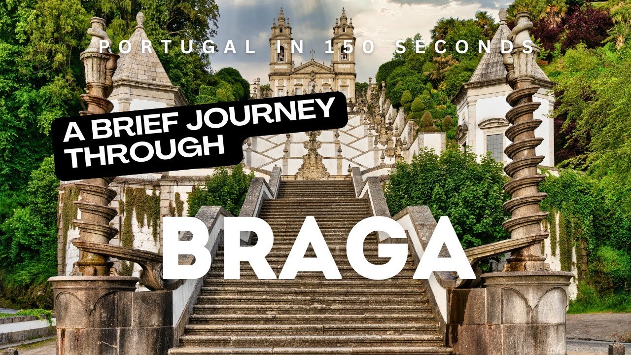 Portugal in 150 Seconds: Braga