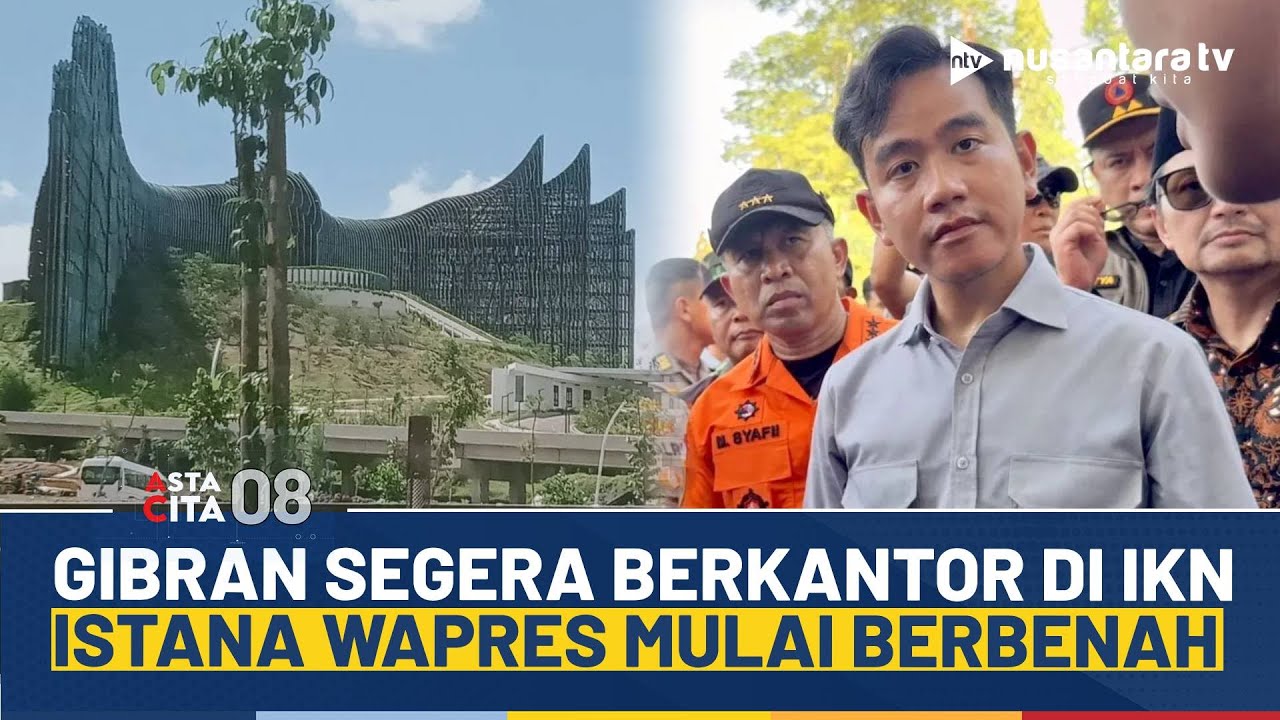 Tahap Awal Pindah ke IKN, 50 Staf Wapres Mulai Bertugas Siapkan Kantor Gibran | ASTA CITA 08