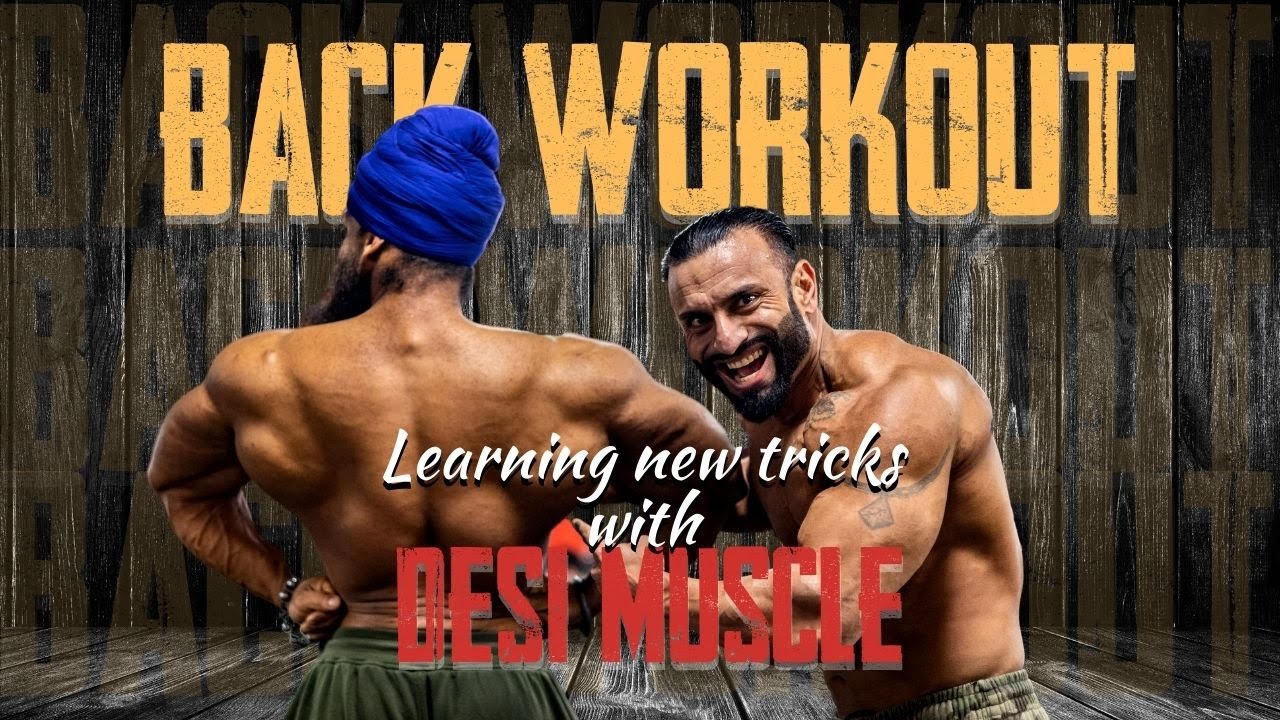 FULL BACK WORKOUT WITH DESI MUSCLE II NEW TRICKS