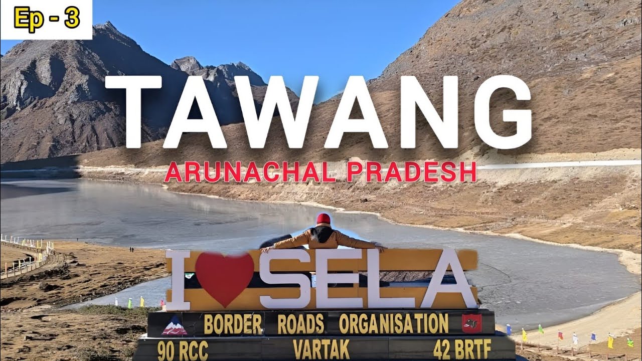 Ep-3 Sangti Valley to Dirang  to Tawang | Sela Pass | Sela Lake | Tawang | Arunachal Pradesh