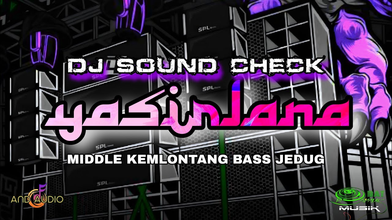 DJ RELIGI YASIRLANA SOUND CHECK - AND AUDIO - OBAT NGAMUK MUSIK