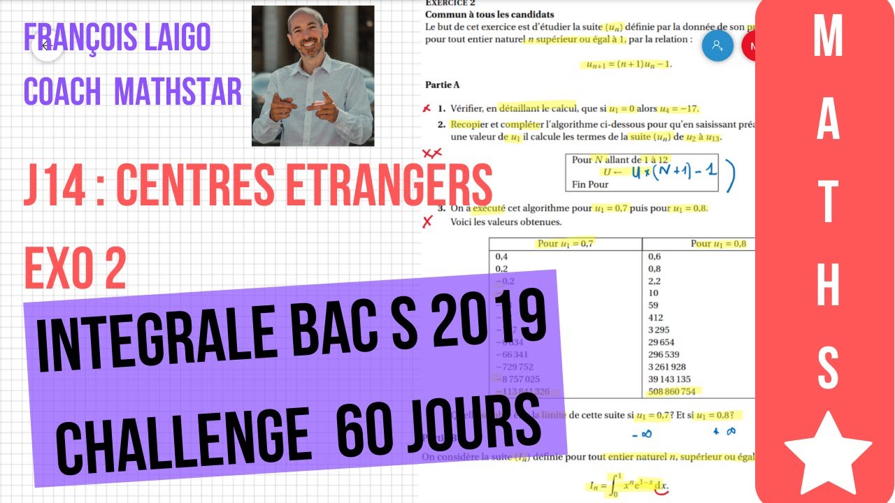 INTEGRALE BAC S 2019 MATHS - J14: Centres Etrangers Exo 2 (Suite et Int&eacute;grale)
