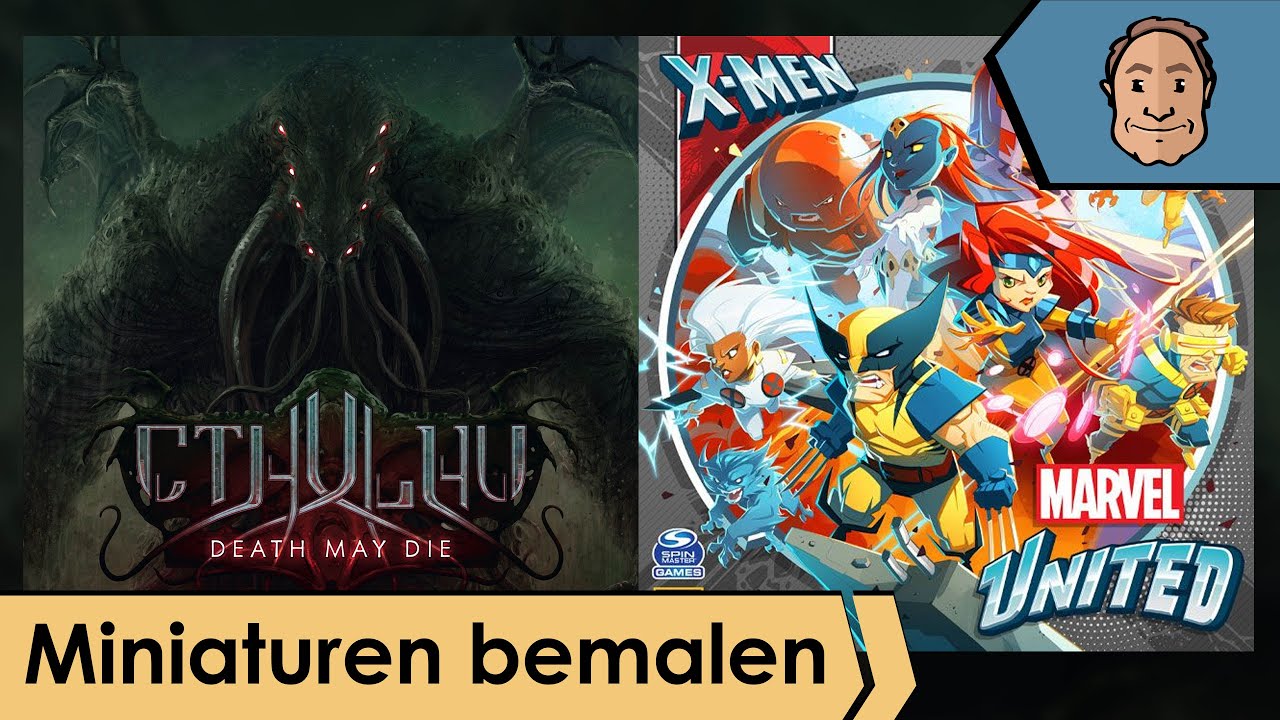 Miniaturen bemalen - Cthulhu: Death May Die - Marvel United: X-Men - mit Alex & Roland