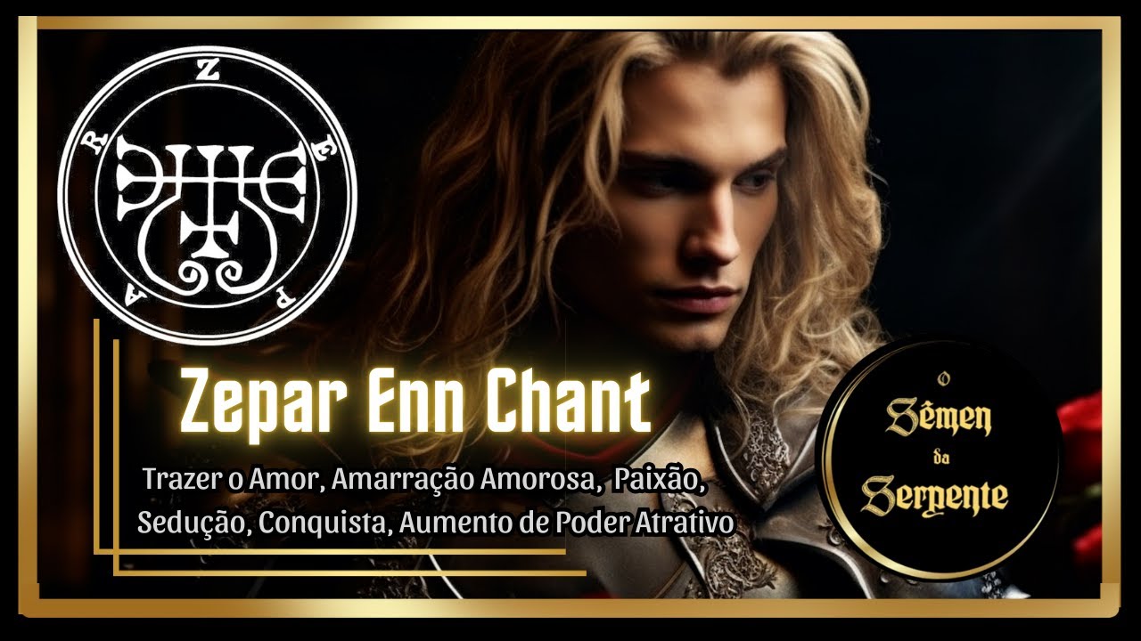 Zepar (Enn) - Trazer o Amor, Amarração Amorosa, Sedução, Conquista, Aumento de Poder Atrativo