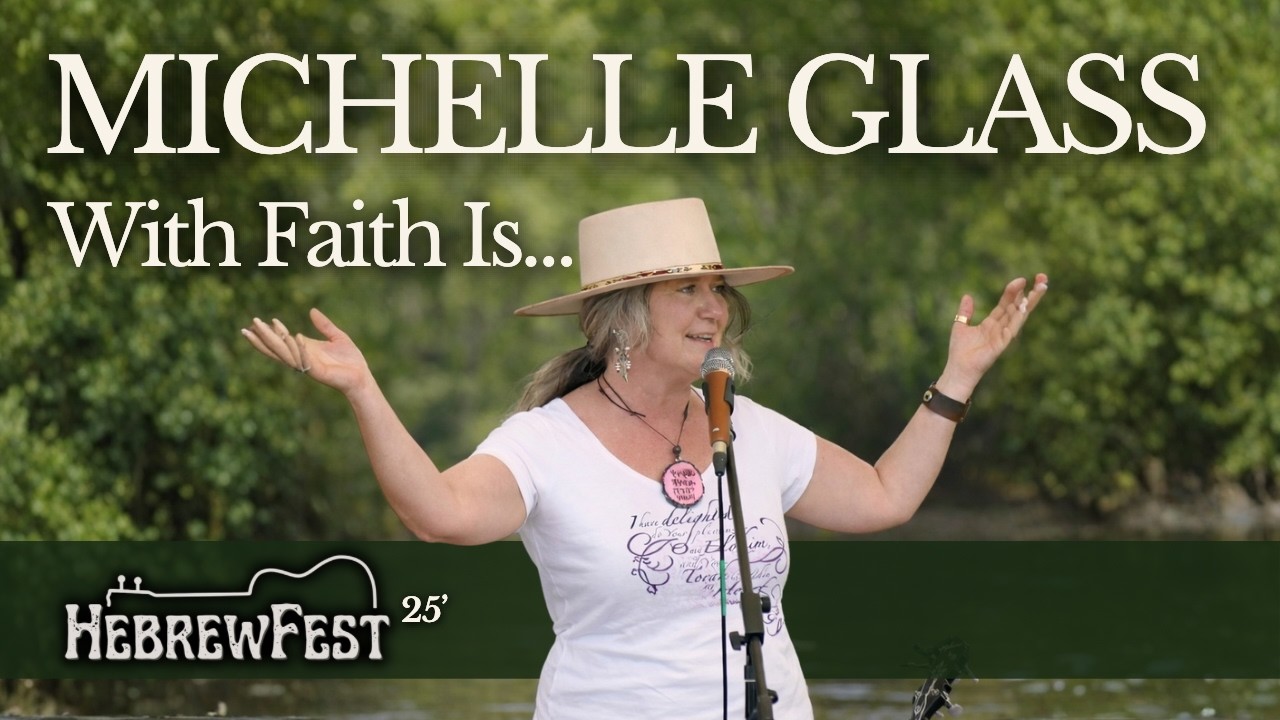 HebrewFest 2025 - Michelle Glass with Faith Is... LIVE!