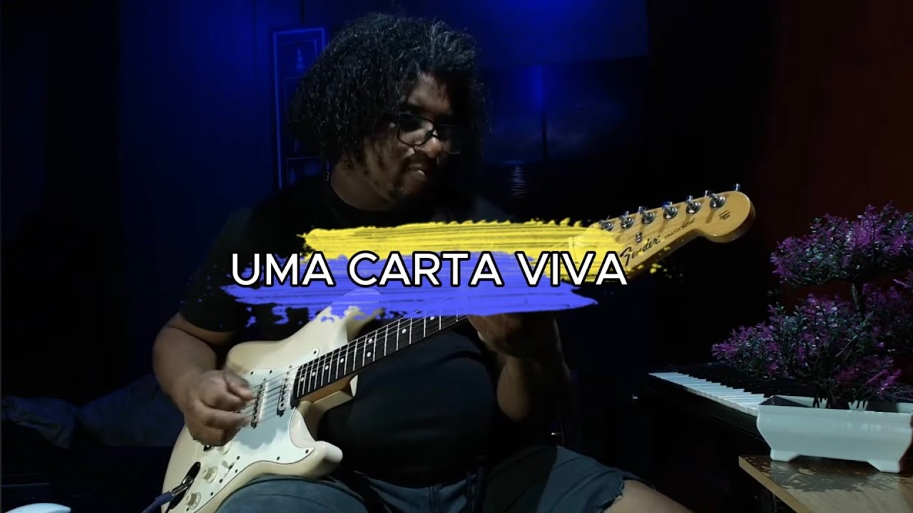 UMA CARTA VIVA - COVER GUITAR 